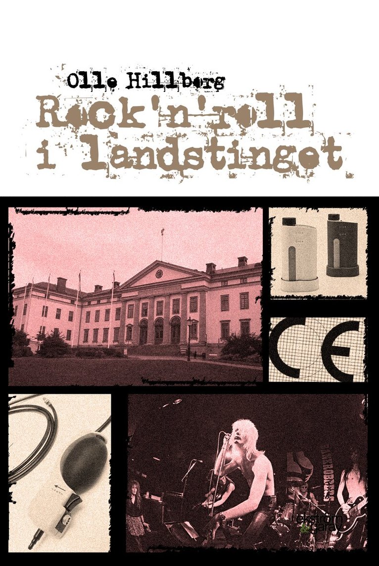 Olle Hillborg - Rock'n'roll i landstinget : innovationer, människor och maktspel, Häftad