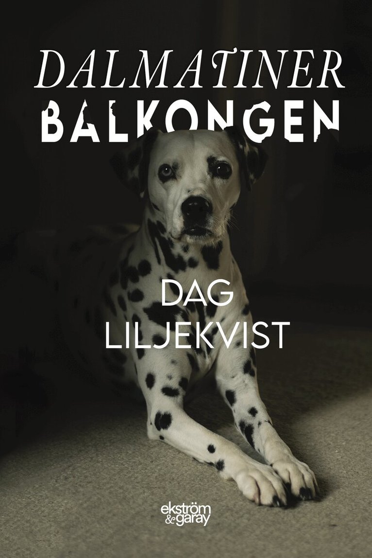 Dag Liljekvist - Dalmatinerbalkongen, Inbunden