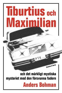 Anders Bohman - Tiburtius och Maximilian och det märkligt mystiska mysteriet med den försvunna fadern, E-bok