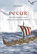 Petur : vikingapojken som seglade med Erik Röde
