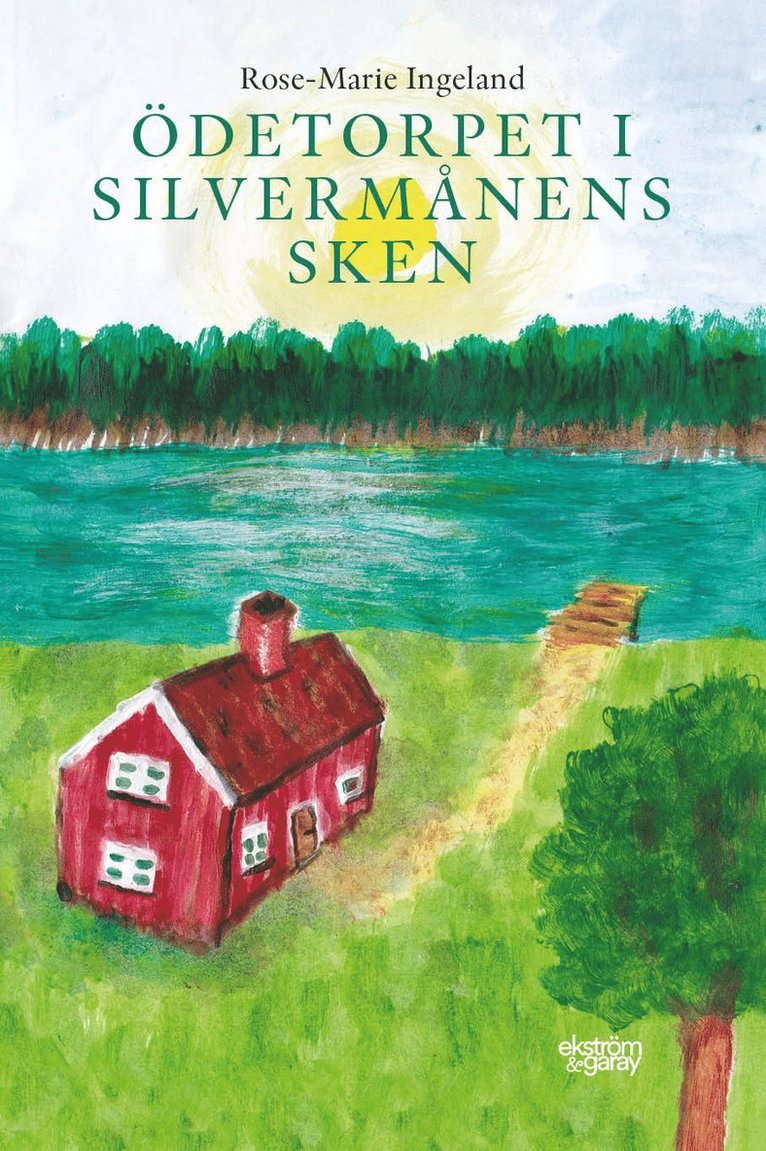 Rose-Marie Ingeland - Ödetorpet i silvermånens sken, Inbunden