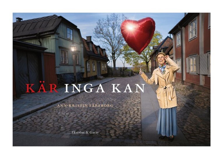 Ann-Kristin Färeborg - Kär Inga Kan, Inbunden