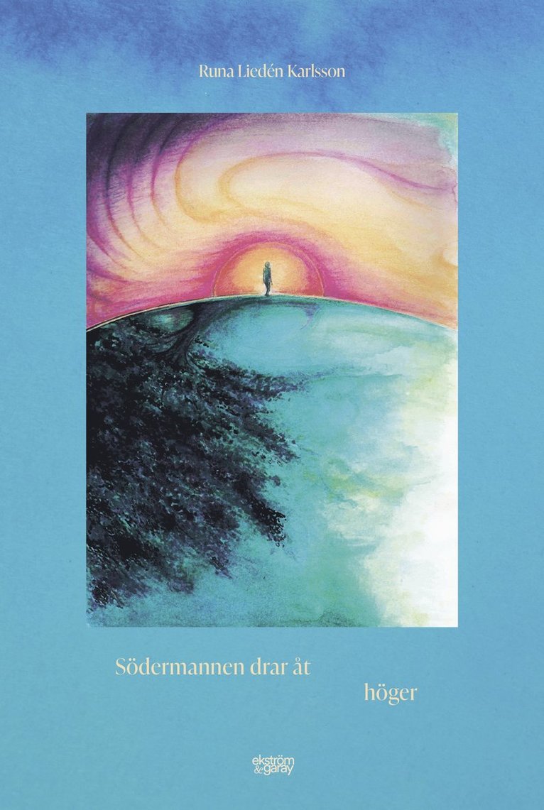 Runa Liedén Karlsson - Södermannen drar åt höger, Häftad