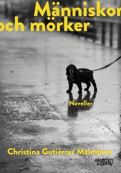 Christina Gutiérrez Malmbom - Människor och mörker, E-bok