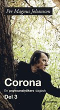Corona : en psykoanalytikers dagbok. Del 3