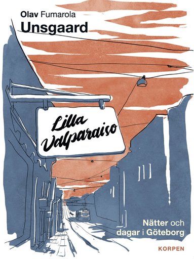Olav Fumarola Unsgaard - Lilla Valparaiso  : nätter och dagar i Göteborg, Häftad