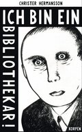 Ich bin ein Bibliothekar! - en bibliotekaries berttelse