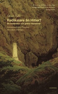Radikalare n Hitler? : de esoteriska och grna nazisterna