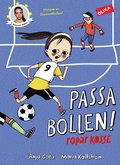 Passa bollen! ropar Kosse 
