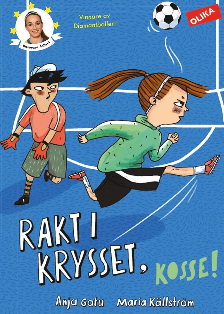 Anja Gatu, Kosovare Asllani - Rakt i krysset, Kosse!, E-bok