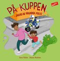 P� kuppen : jagad av mamma polis!