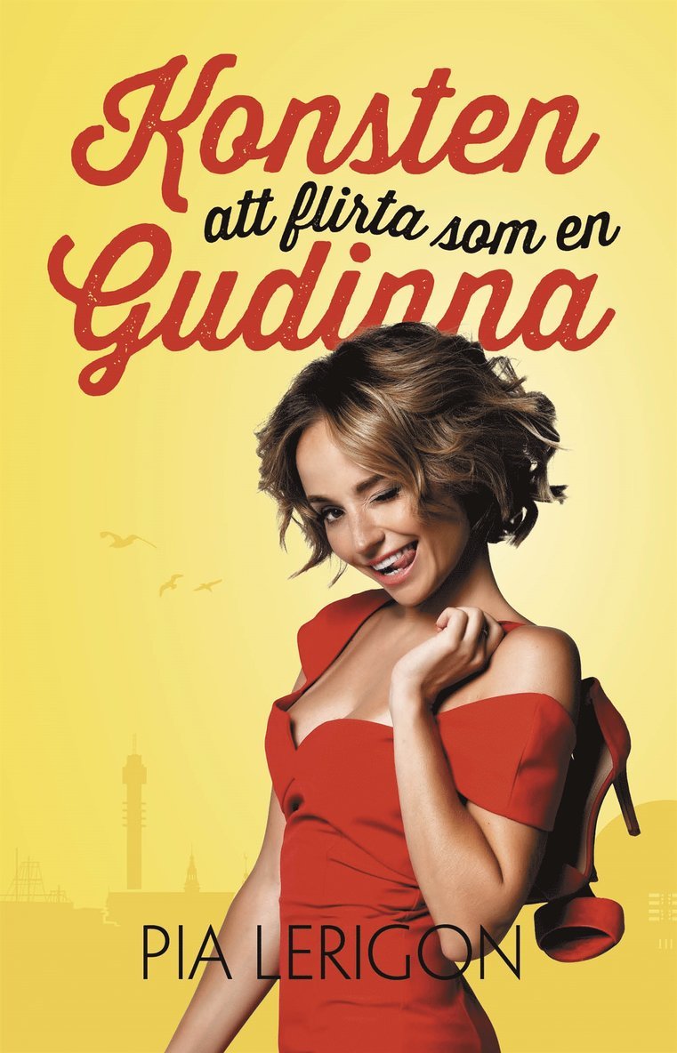 Pia Lerigon - Konsten att flirta som en gudinna, E-bok