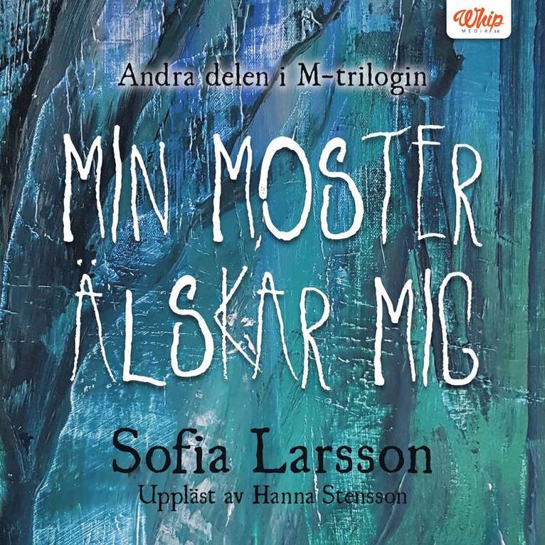 Sofia Larsson - Min moster älskar mig, Ljudbok