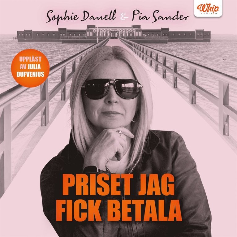 Pia Sander, Sophie Danell - Priset jag fick betala, Ljudbok