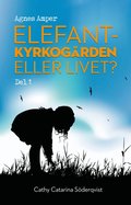 Agnes Amper: Elefantkyrkogrden eller livet?