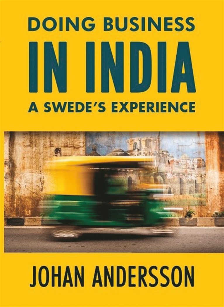 Johan Andersson - Doing business in India : a swede´s experience, E-bok