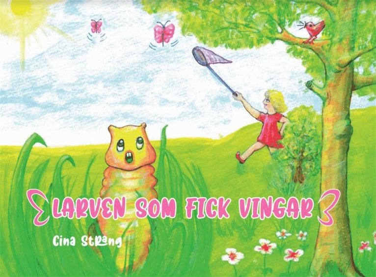 Cina Strang - Larven som fick vingar, E-bok