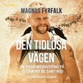 Den tidlsa vgen : en pilgrimsvandring p El Camino de Santiago