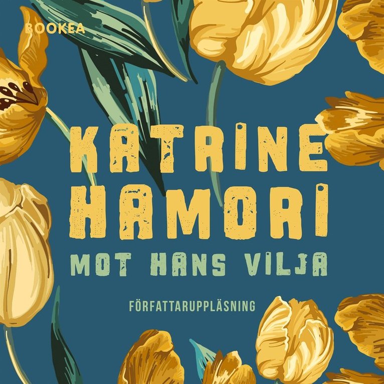 Katrine Hamori - Mot hans vilja, Ljudbok