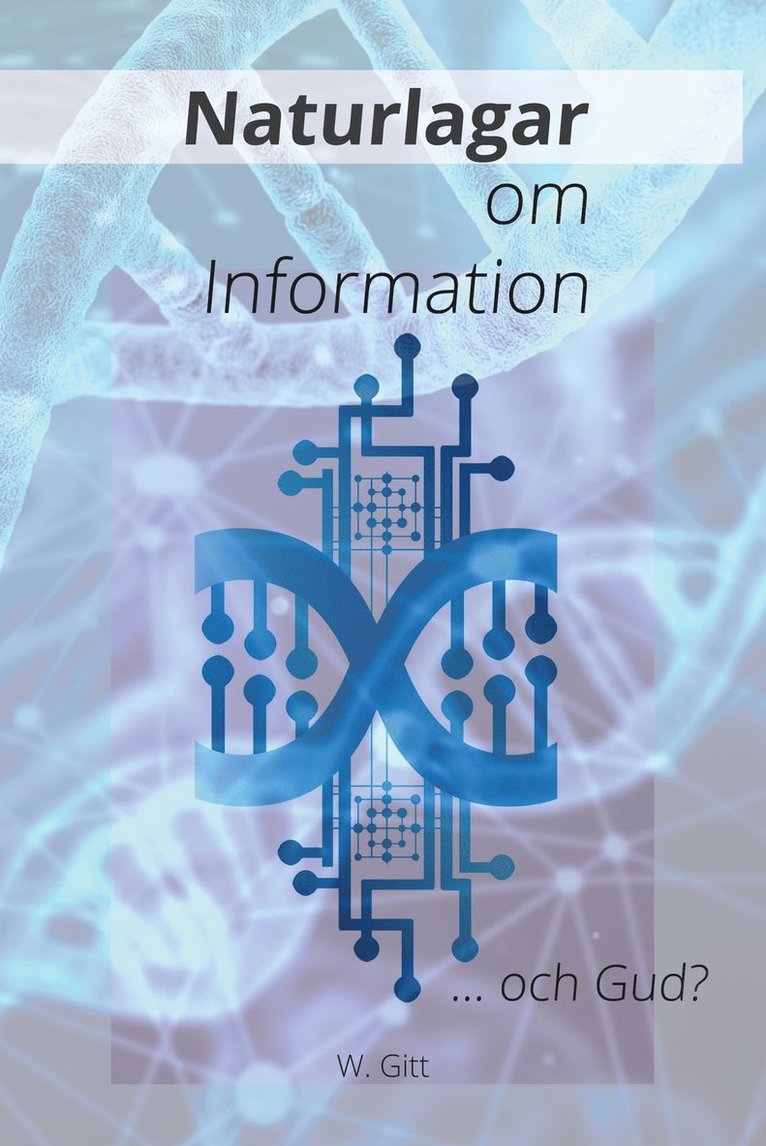 Werner Gitt - Naturlagar om information ... och Gud?, Häftad