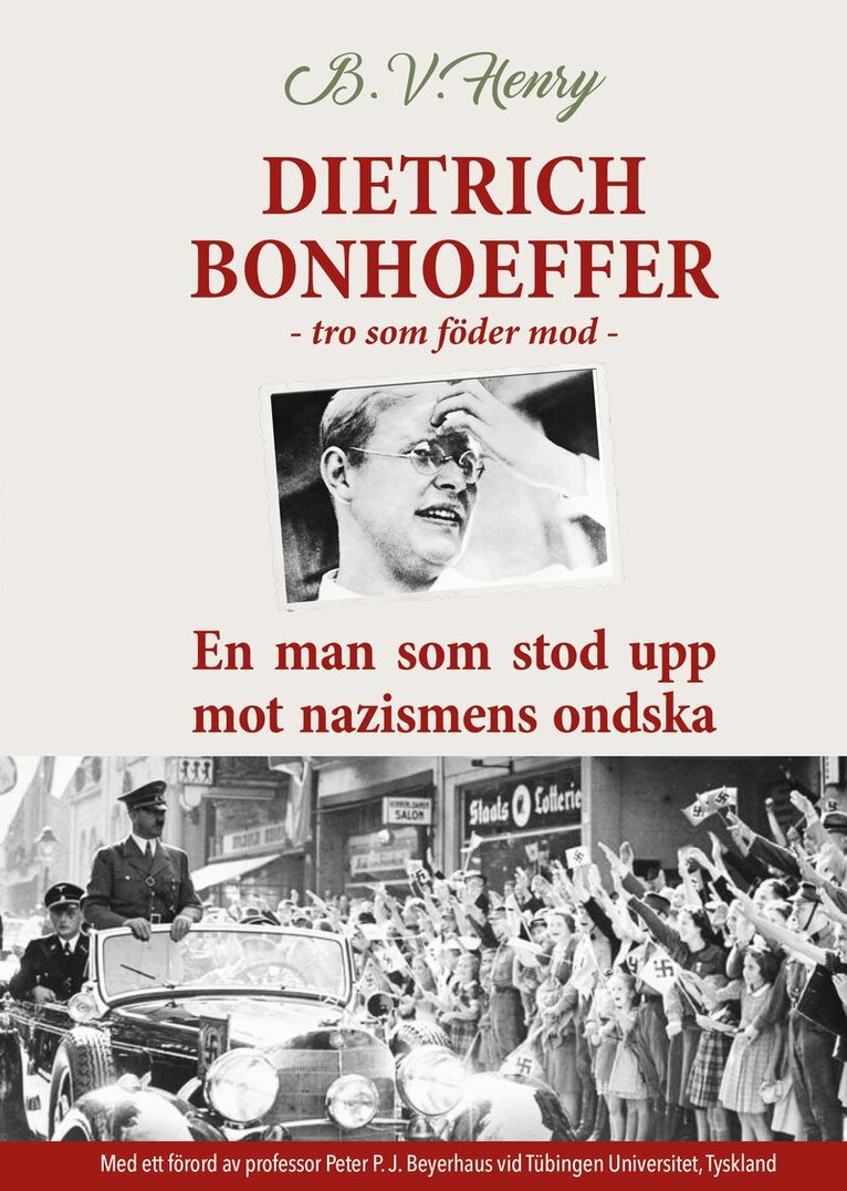 B.V. Henry - Dietrich Bonhoeffer : tro som föder mod - En man som stod upp mot nazismens ondska, Kartonnage
