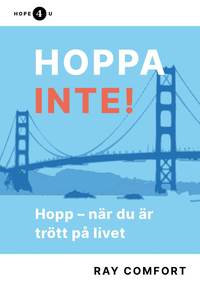 Hoppa inte! Hopp - nr du r trtt p livet
