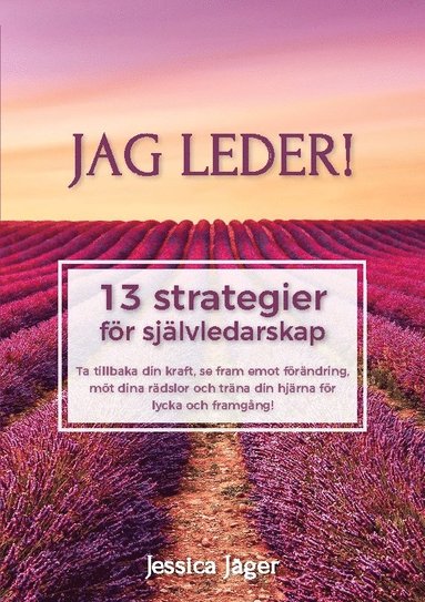 Jag leder! : 13 strategier för självledarskap