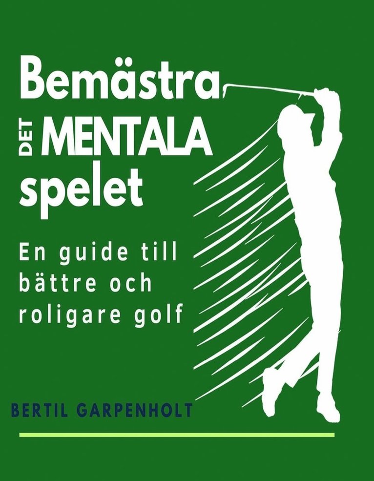 Bertil Garpenholt - Bemästra det mentala spelet, E-bok