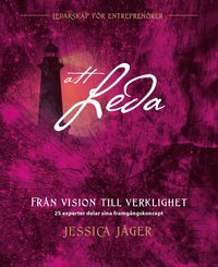 Att leda; Från vision till verklighet