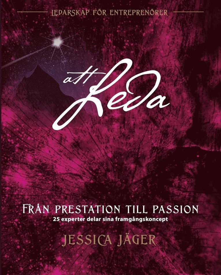 Jessica Jäger - Från prestation till passion : 25 experter delar sina framgångskoncept, Häftad