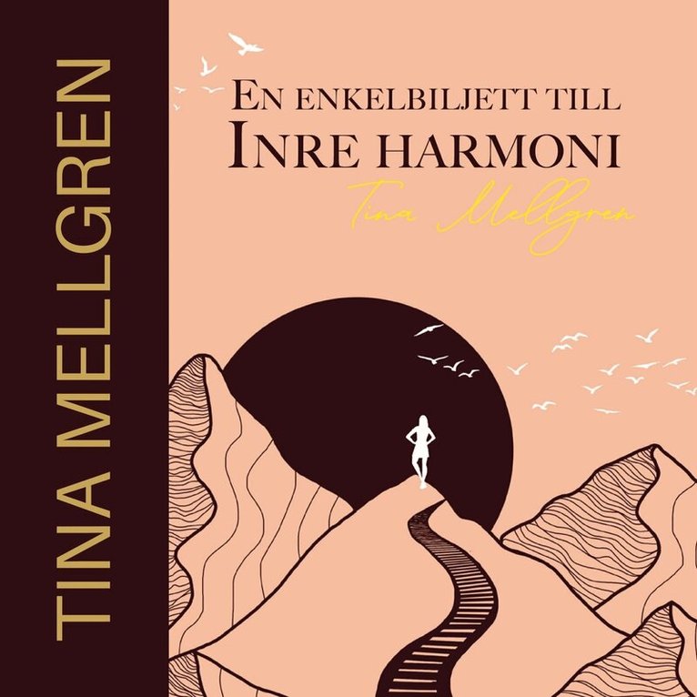 Tina Mellgren - En enkel biljett till inre harmoni, E-bok
