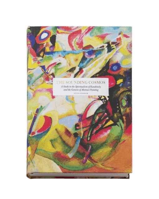 Sixten Ringbom - The sounding cosmos : a study in the spiritualism of Kandinsky and the genesis of abstract painting, Inbunden