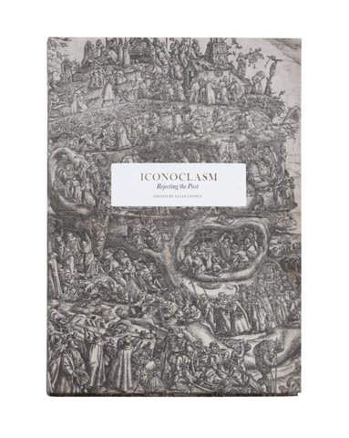 Iconoclasm: rejecting the past av Robin Dunbar, Andreas Winkler, Daniel Reynolds, James Simpson, Malise Ruthven