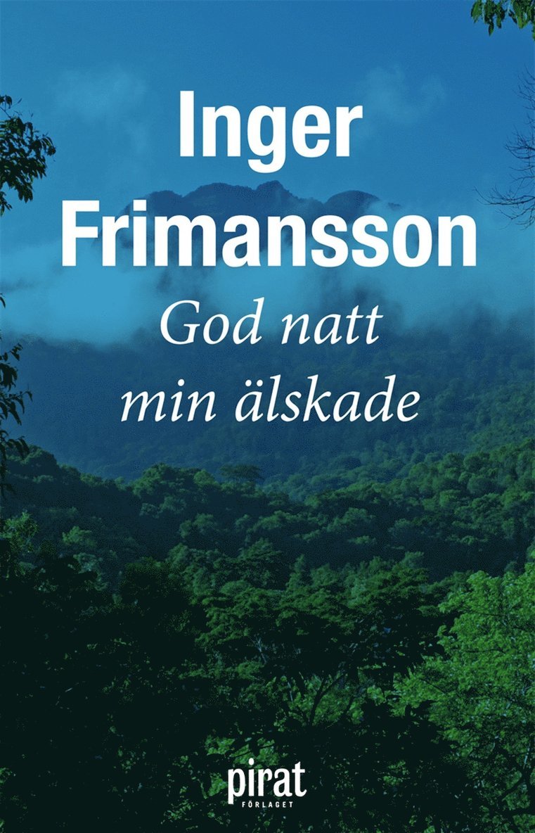 Inger Frimansson - God natt min älskade, E-bok