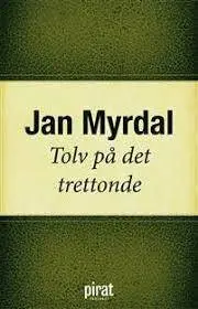 Jan Myrdal - Tolv på det trettonde, E-bok