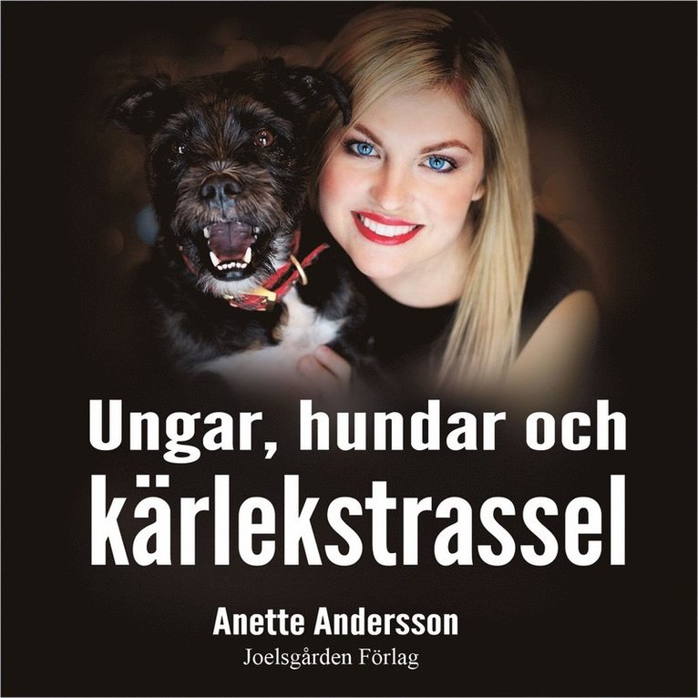 Anette Andersson - Ungar, hundar och kärlekstrassel, Ljudbok