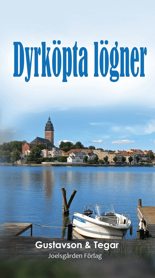 Gustavson & Tegar - Dyrköpta lögner, Häftad. Tillgänglighet: Lägg i varukorg