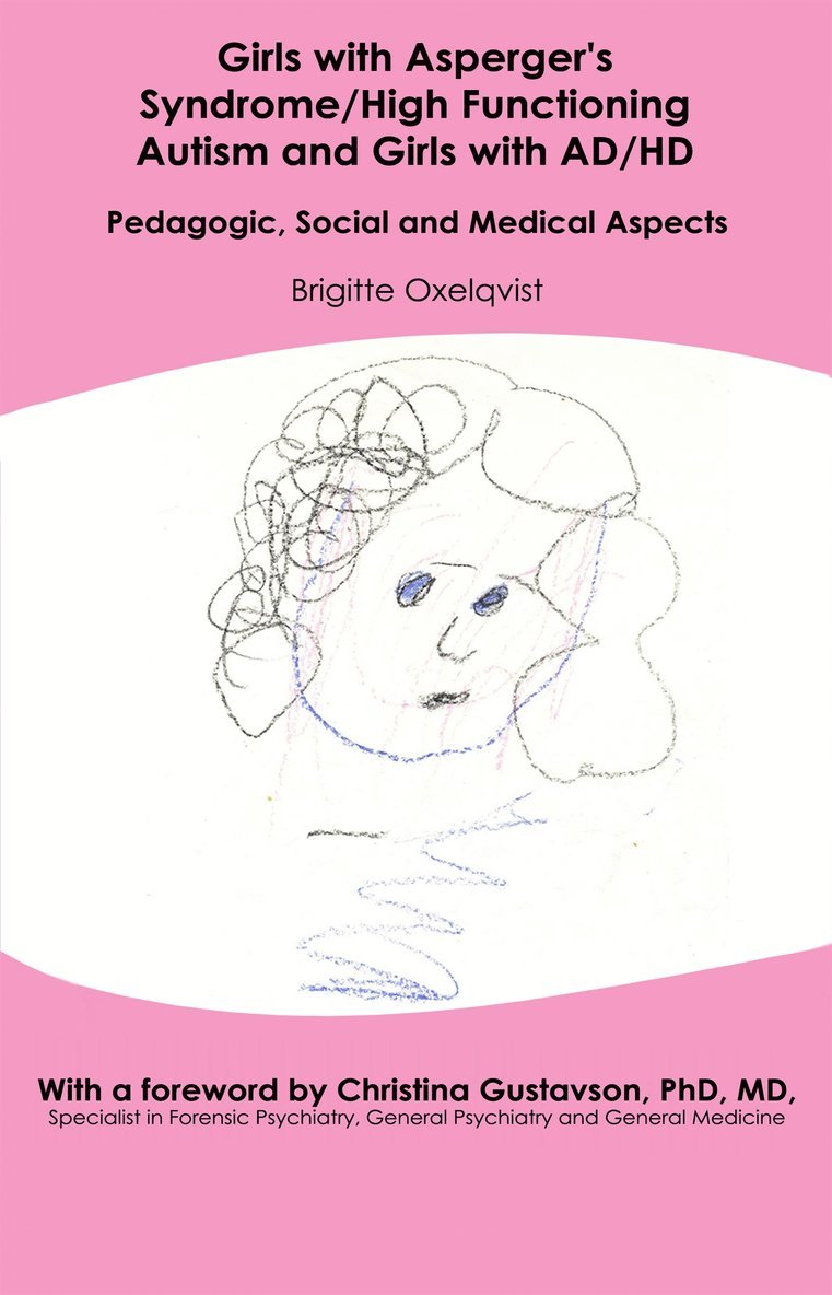Sandra Petojevic, Brigitte Oxelqvist - Girls with Asperger’s syndrome/high functioning autism and girls with AD/HD - Pedagogiska, sociala och medicinska aspekter, E-bok