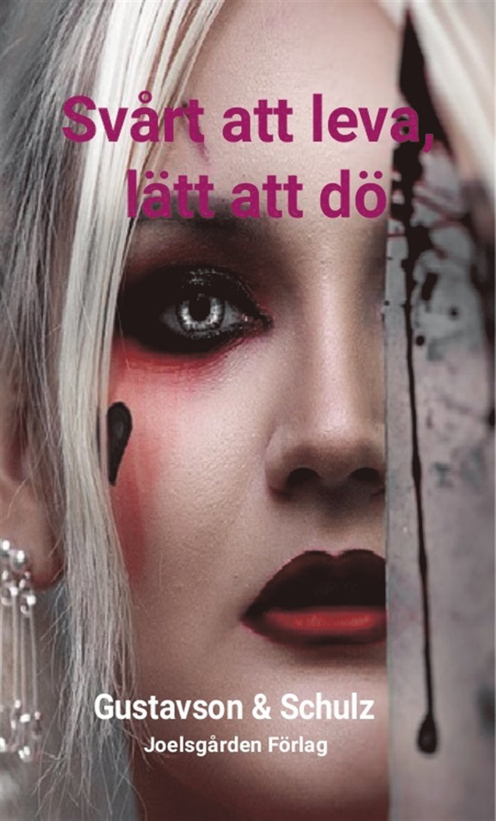 Christina Gustavson, Sabine Schulz - Svårt att leva, lätt att dö, E-bok