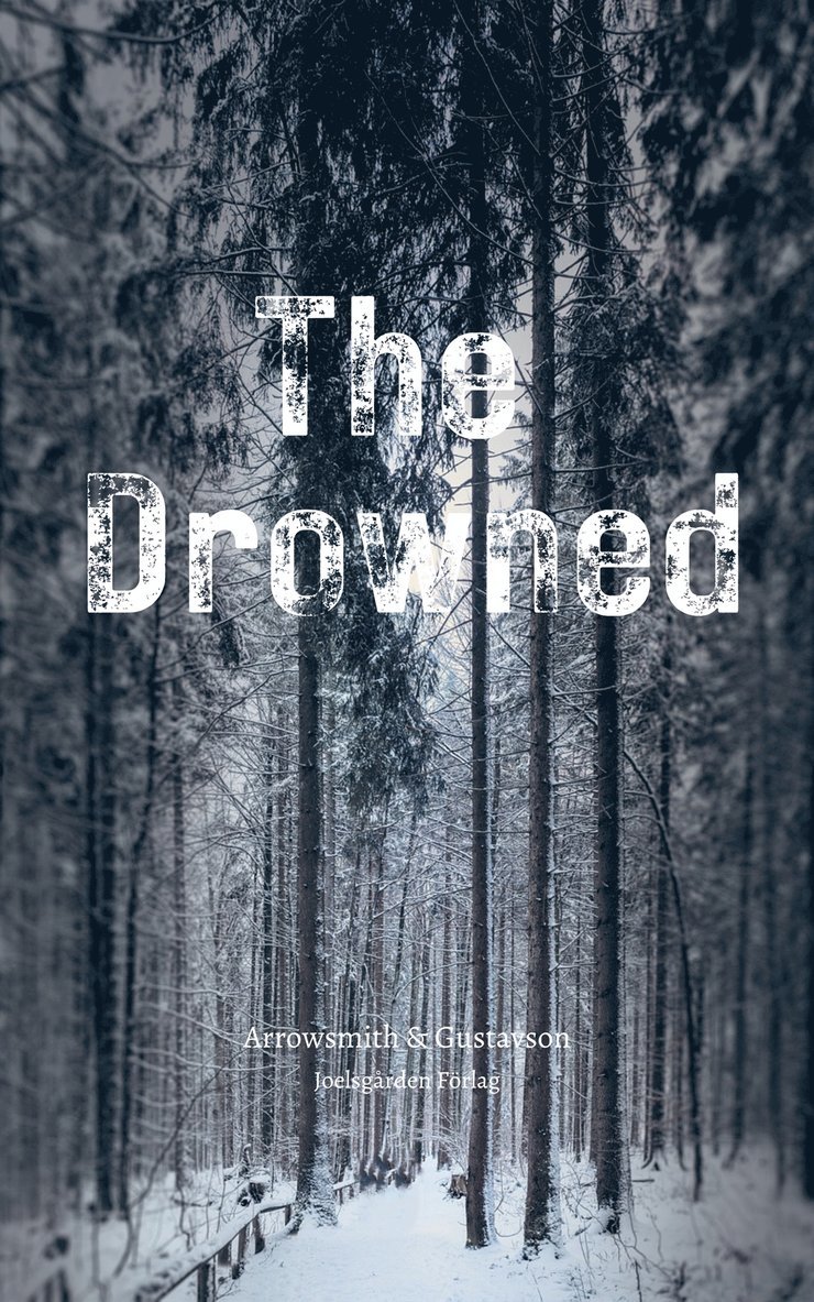 Christina Gustavson, David Arrowsmith - The Drowned, E-bok