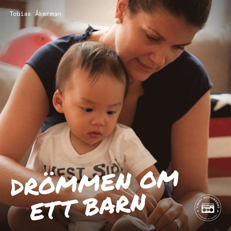 Tobias Åkerman - Drömmen om ett barn, Ljudbok