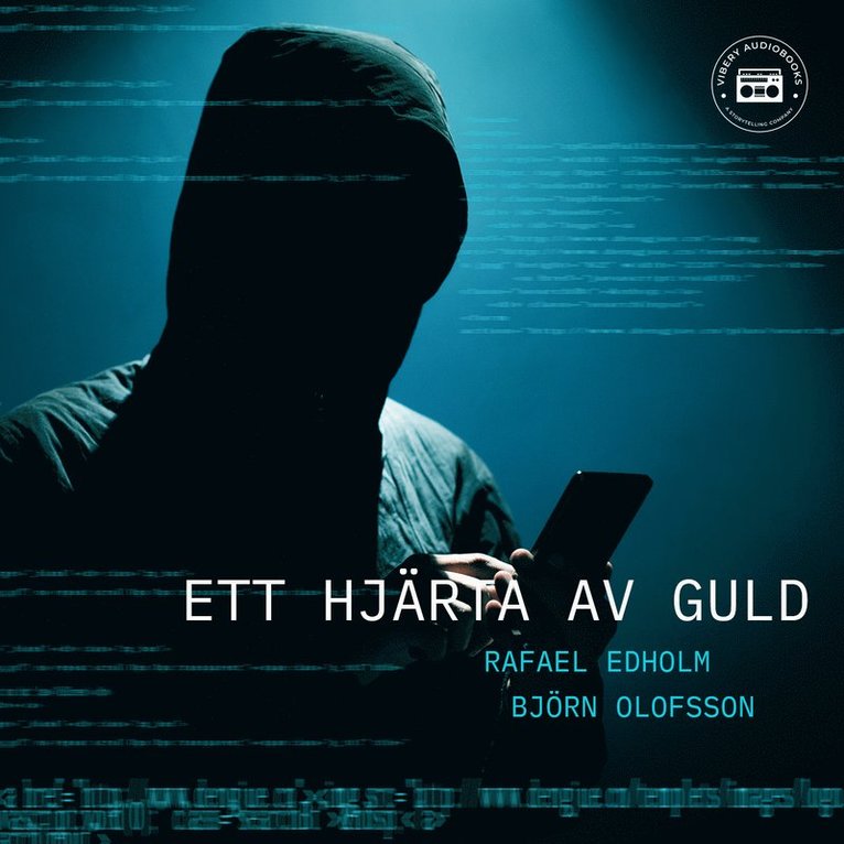 Björn Olofsson, Rafael Edholm - Ett hjärta av guld, Ljudbok