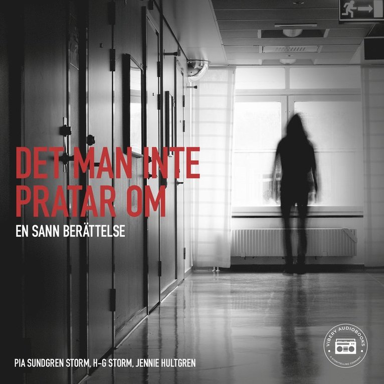 Pia Sundgren Storm, H-G Storm, Jennie Hultgren - Det man inte pratar om - en sann berättelse, Ljudbok