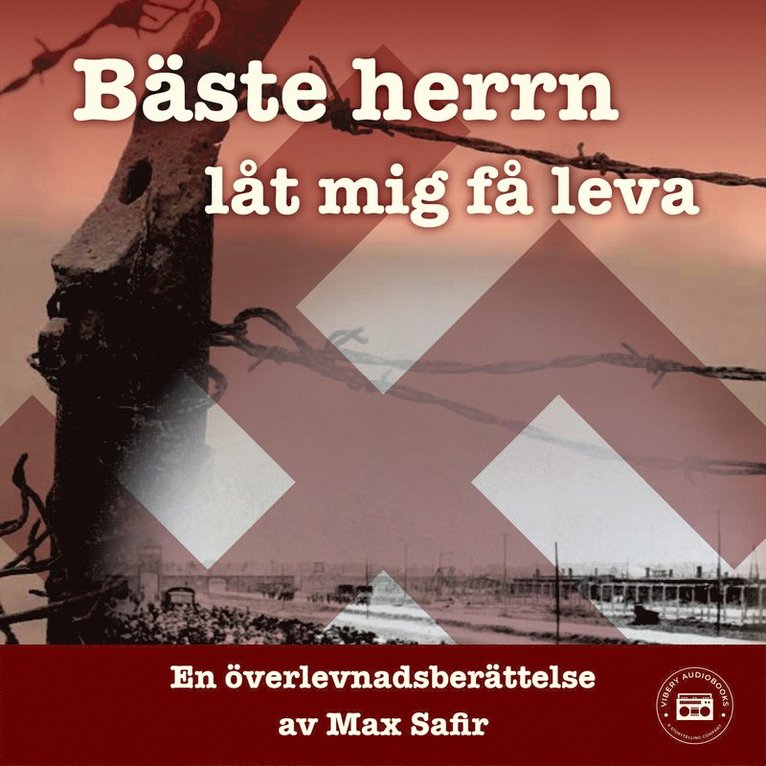 Max Safir, Ewa Wymark - Bäste herrn, låt mig få leva: en överlevnadsberättelse, Ljudbok