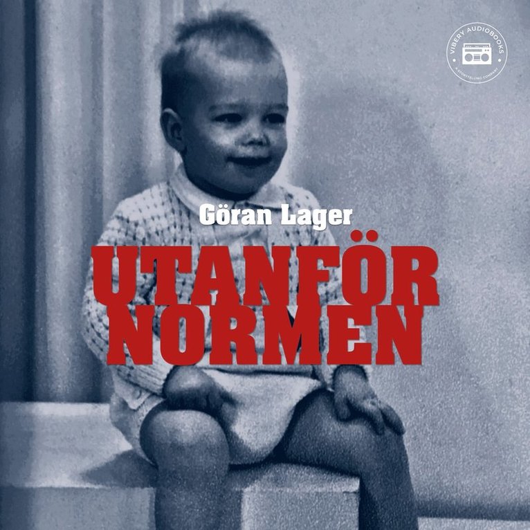 Göran Lager - Utanför normen - en sann berättelse, Ljudbok