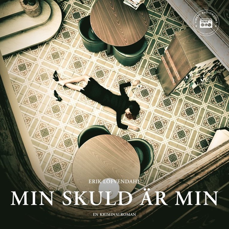 Erik Löfvendahl - Min skuld är min - en kriminalroman, Ljudbok