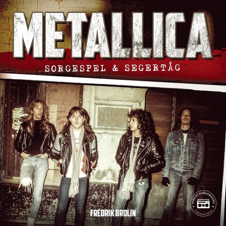Fredrik Brolin - Metallica: sorgespel & segertåg, Ljudbok