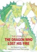 The Story of the Dragon Who Lost His Fire