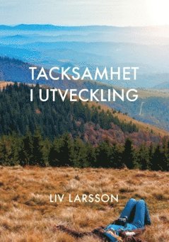 Liv Larsson Tacksamhet i utveckling