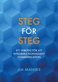 Steg fr steg : ett verktyg fr att integrera Nonviolent Communication